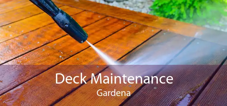 Deck Maintenance Gardena