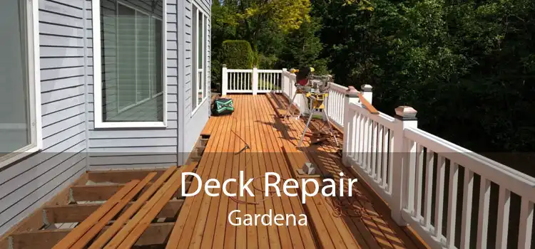 Deck Repair Gardena